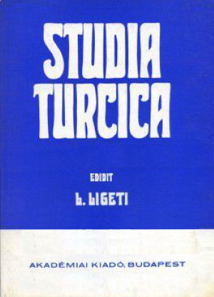 Studia turcica. Budapest: Akadémiai Kiadó. 1971 (Bibliotheca Orientalis Hungarica, XVII)