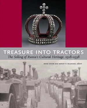 Treasures into tractors. The selling of Russias cultural heritage, 1918-1938. Washington: Hillwood Museum & Gardens; Seattle: University of Washington Press. 2009.